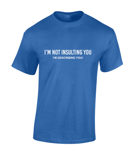 Not insulting you mens - not,